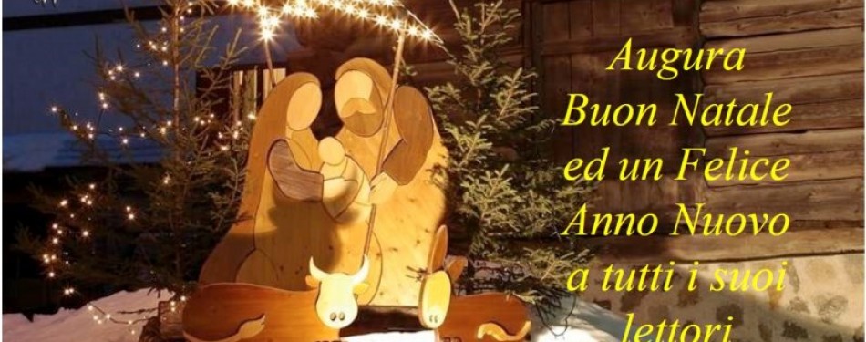 Auguri per un Buon Natale ed un Felice 2019 a tutti i nostri lettori!