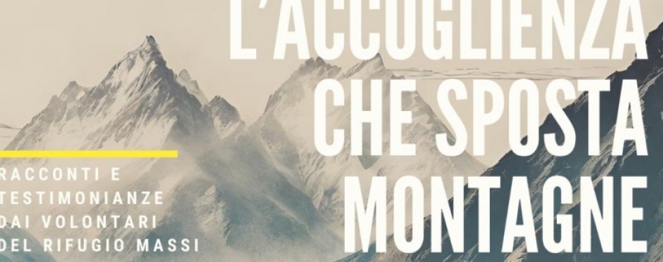 L'accoglienza che sposta le montagne - al Rifugio TOESCA